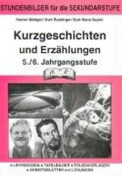 Literatur / Kurzgeschichten und Erzählungen 5./6. Jahrgangsstufe