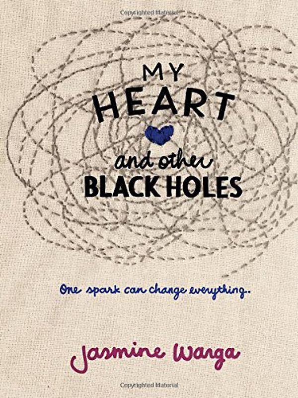 My Heart and Other Black Holes - Warga, Jasmine