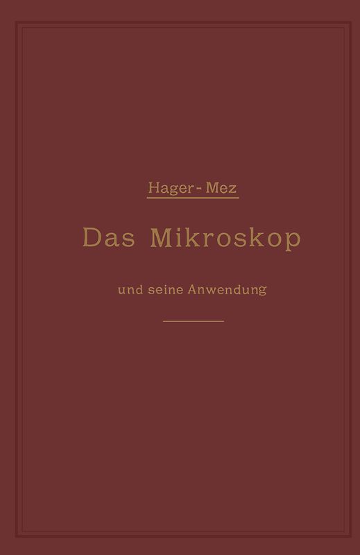 Das Mikroskop und seine Anwendung