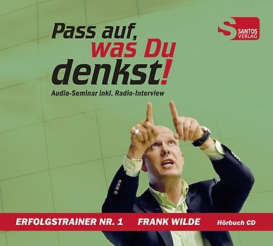 Pass auf, was Du denkst!