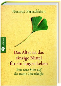 Das Alter ist das einzige Mittel für ein langes Leben. Eine neue Sicht auf die zweite Lebenshälfte