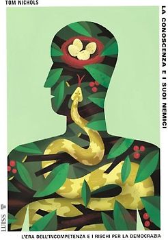 La conoscenza e i suoi nemici. L'era dell'incompetenza e i rischi per la democrazia