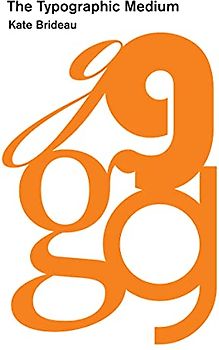 The Typographic Medium