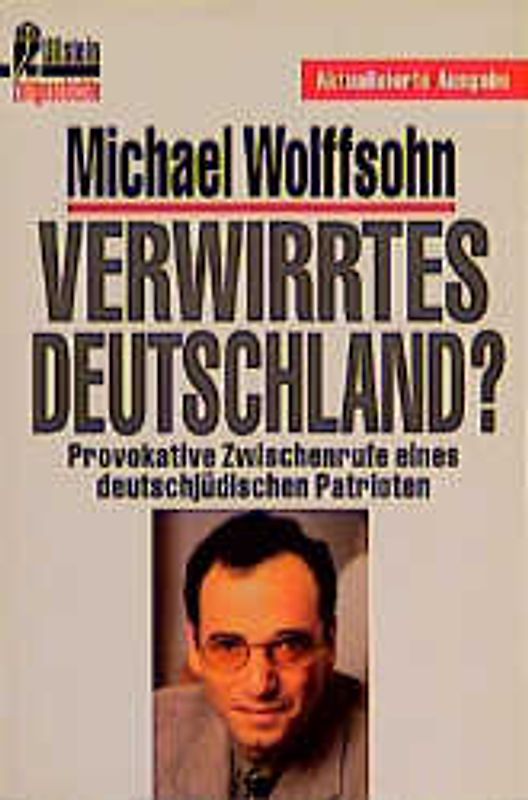 Verwirrtes Deutschland?. Provokative Zwischenrufe eines deutschjüdischen Patrioten