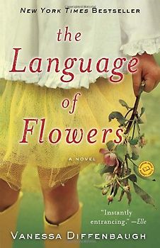The Language of Flowers: A Novel - Vanessa Diffenbaugh