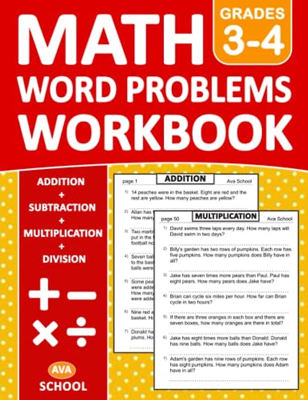 Math Word Problems Workbook For Grades 3-4 Addition,Subtraction,Multiplication,Division Exercises: Math 100 Practice Pages of ... Word Problems For Homeschool or Classroom