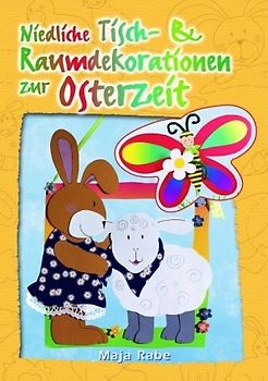 Niedliche Tisch & Raumdekorationen zur Osterzeit