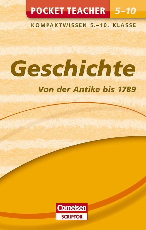 Pocket Teacher Geschichte - Von der Antike bis 1789. 5.-10. Klasse