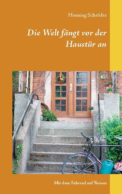 Die Welt fängt vor der Haustür an