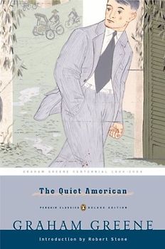 The Quiet American: (Penguin Classics Deluxe Edition) (Penguin Classics (Rough Cut)) - Graham Greene