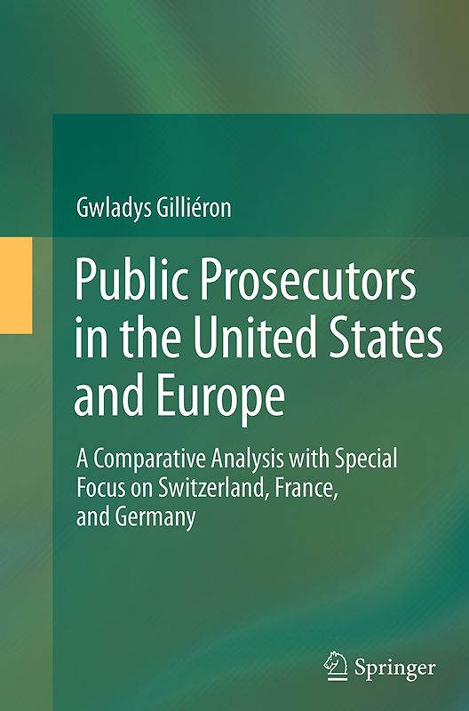 Public Prosecutors in the United States and Europe
