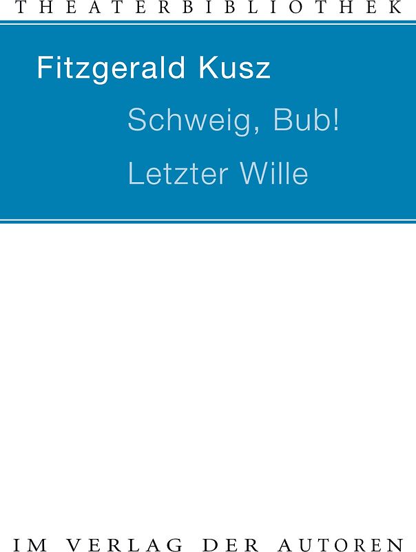 Schweig, Bub! / Letzter Wille