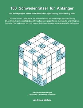 100 Schwedenrätsel für Anfänger: und all diejenigen, denen die Rätsel ihrer Tageszeitung zu schwierig sind