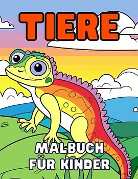 Tiere - Malbuch für Kinder: 50 einzigartige und süße Tiermotive zum Ausmalen