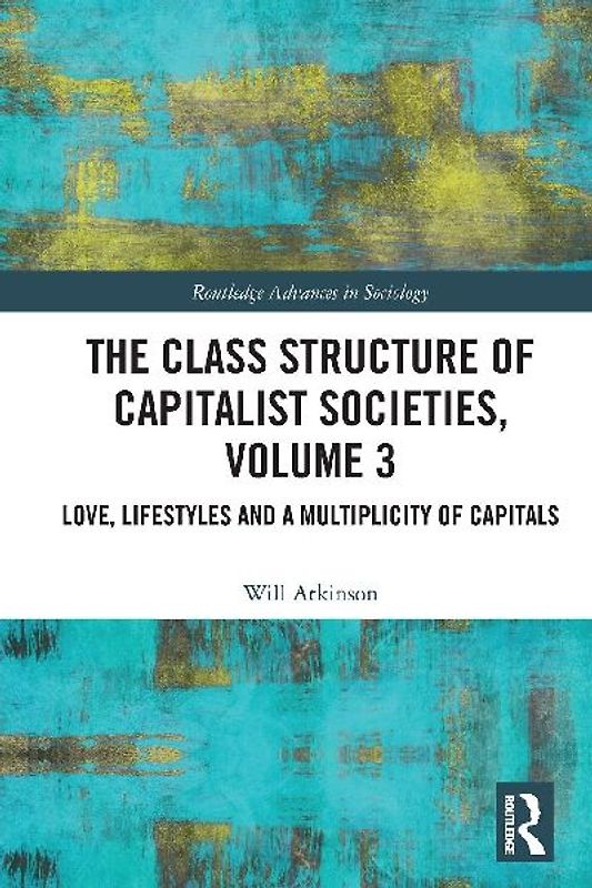 The Class Structure of Capitalist Societies, Volume 3