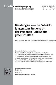 Beratungsrelevante Entwicklungen zum Steuerrecht der Personen- und Kapitalgesellschaften