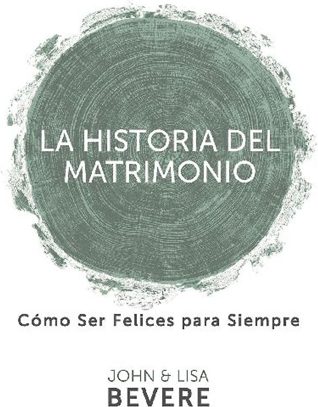 Historia del Matrimonio (Spanish Language Edition, the Story of Marriage (Spanish))