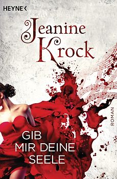 Gib mir deine Seele. Roman