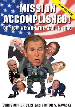 Mission Accomplished! or How We Won the War in Iraq