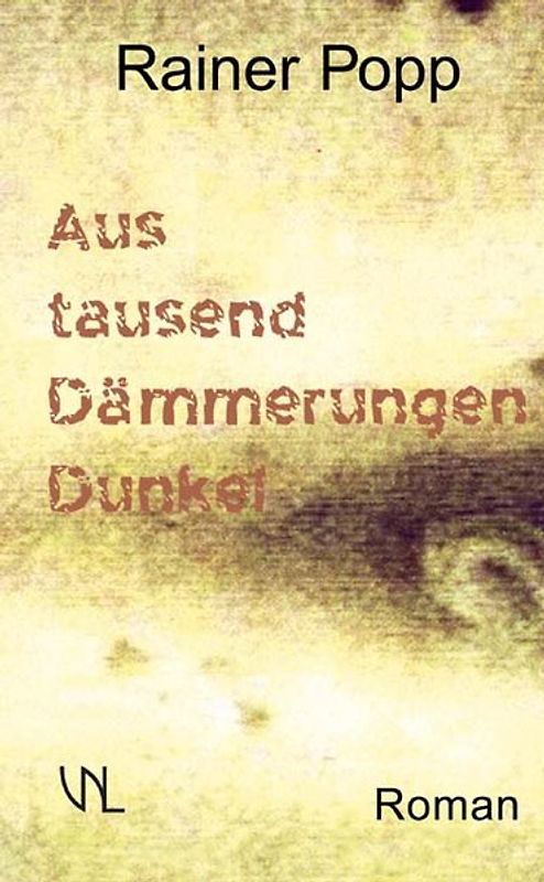 Aus tausend Dämmerungen Dunkel
