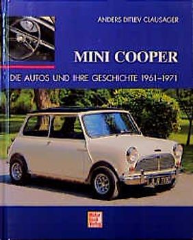 Mini Cooper. Die Autos und Ihre Geschichte 1961-1971