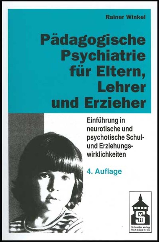 Pädagogische Psychiatrie für Eltern, Lehrer und Erzieher