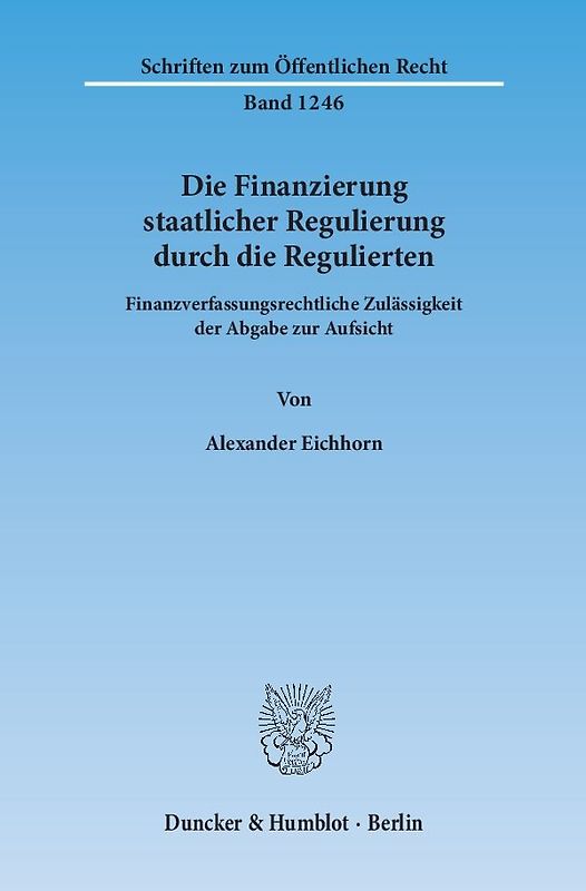 Die Finanzierung staatlicher Regulierung durch die Regulierten.