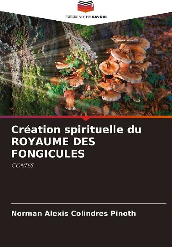 Création spirituelle du ROYAUME DES FONGICULES