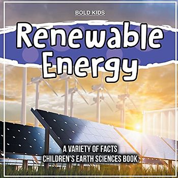 Renewable Energy | 5th Grade | Children's Earth Sciences Book