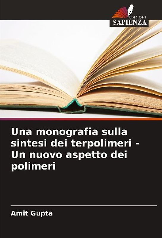 Una monografia sulla sintesi dei terpolimeri - Un nuovo aspetto dei polimeri