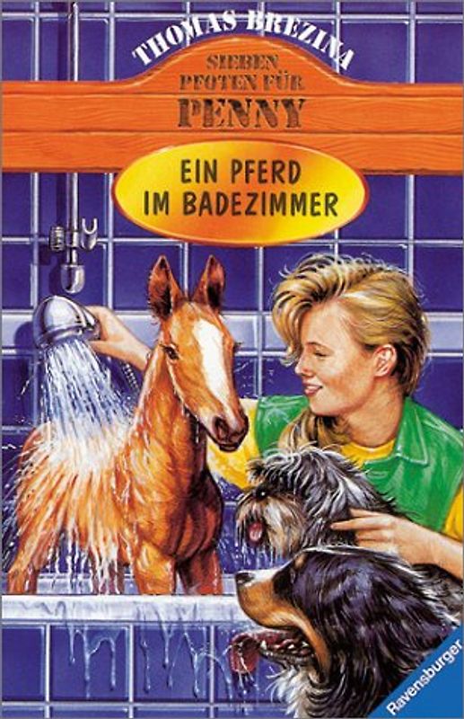 Penny - ein starkes Mädchen  im Einsatz für Tiere / Ein Pferd im Badezimmer. Ab 11 Jahren