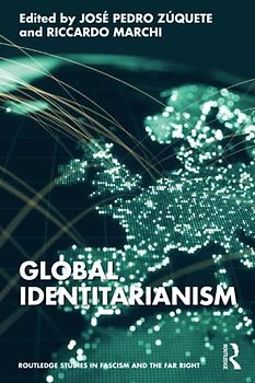 Global Identitarianism (Routledge Studies in Fascism and the Far Right)