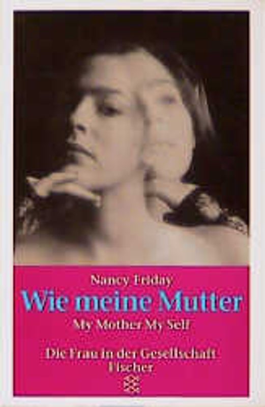 Wie meine Mutter My Mother My Self