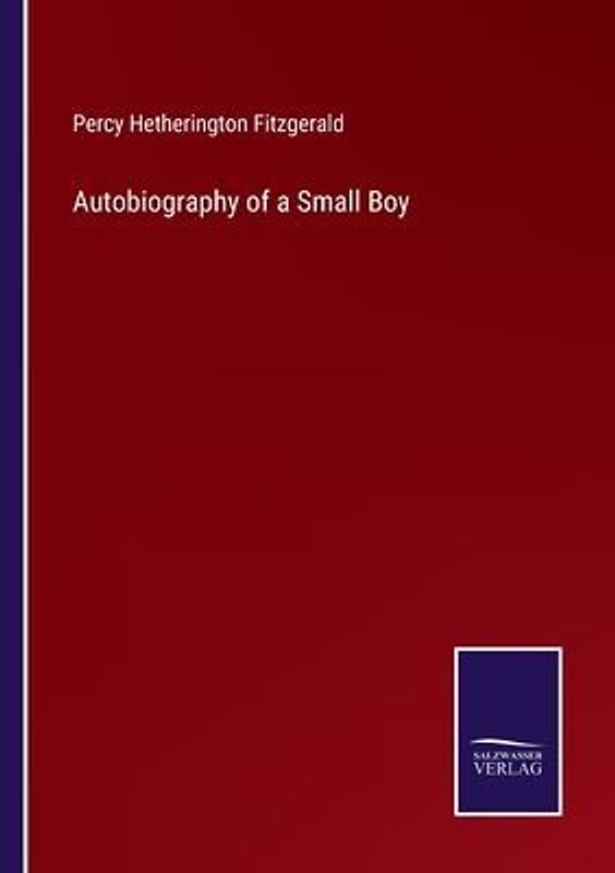 Autobiography of a Small Boy