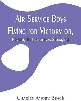Air Service Boys Flying for Victory