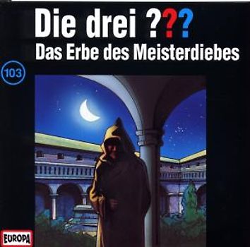 Die drei ???: Folge 103 - Das Erbe des Meisterdiebes