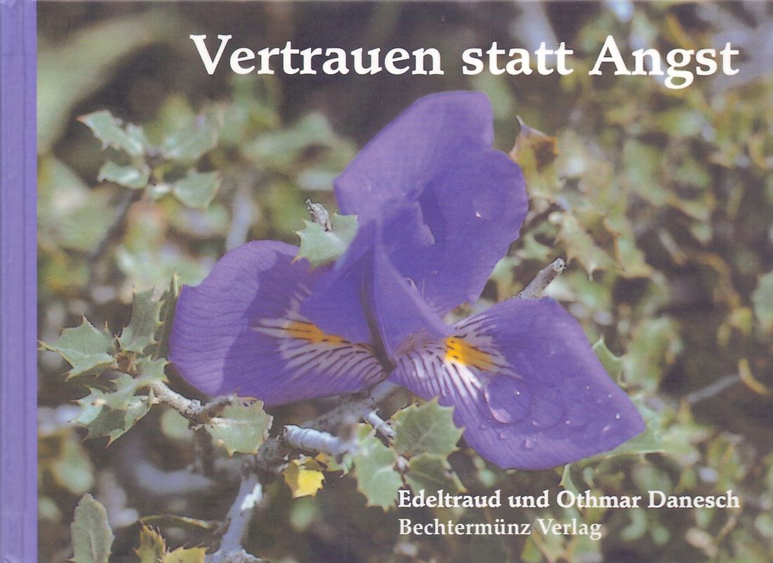 Vertrauen statt Angst - Edeltraud Danesch [Gebundene Ausgabe]
