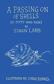 A Passing On of Shells: 50 Fifty-Word Poems
