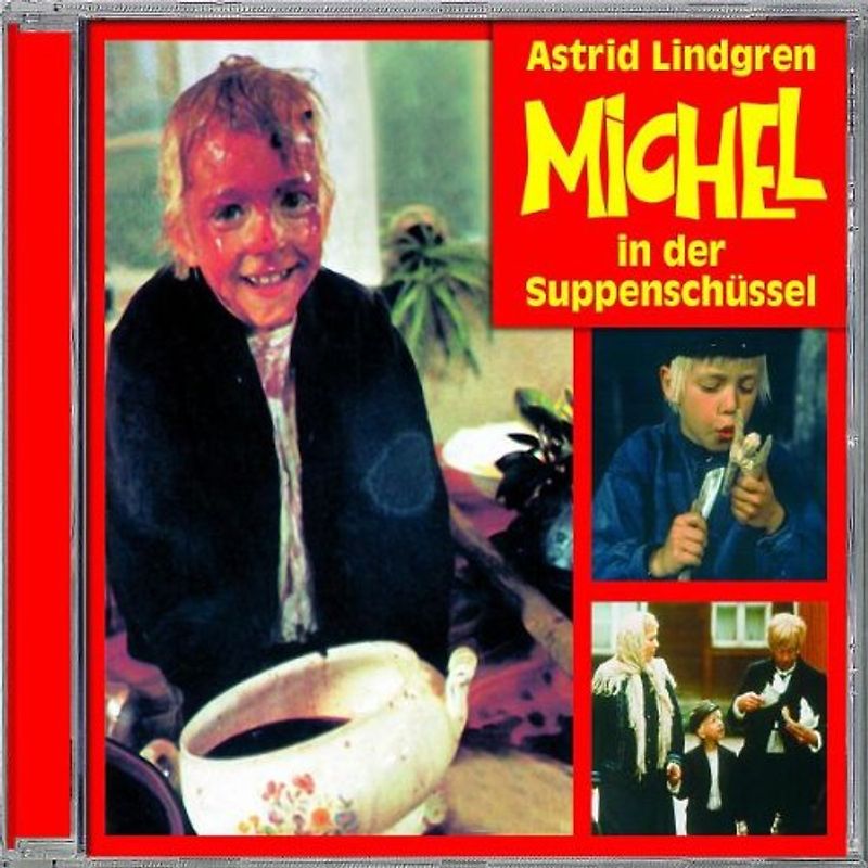 Astrid Lindgren - Michel in der Suppenschüssel