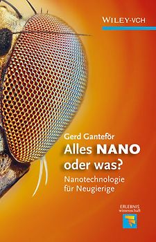 Alles NANO oder was?. Nanotechnologie für Neugierige
