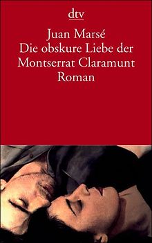 Die obskure Liebe der Montserrat Claramunt