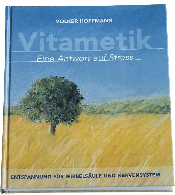 Vitametik. Eine Antwort auf Stress, Verspannungen und Schmerzen