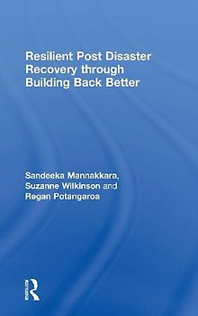 Resilient Post Disaster Recovery through Building Back Better