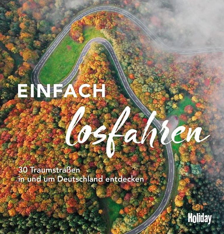 HOLIDAY Reisebuch: Einfach losfahren