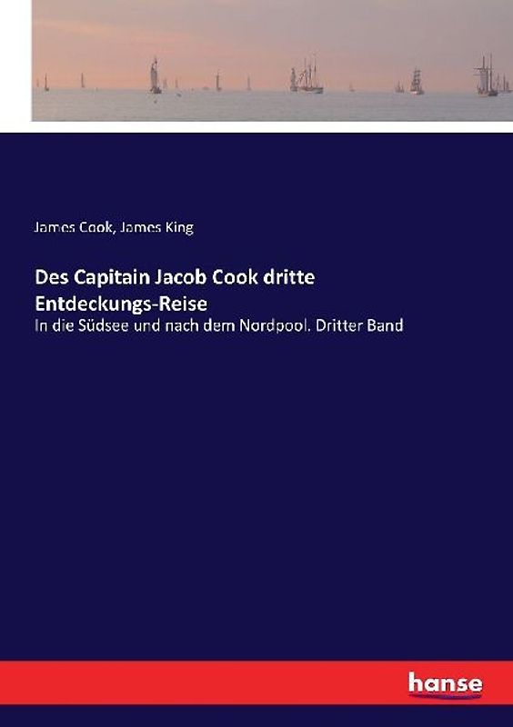 Des Capitain Jacob Cook dritte Entdeckungs-Reise