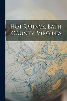 Hot Springs, Bath County, Virginia