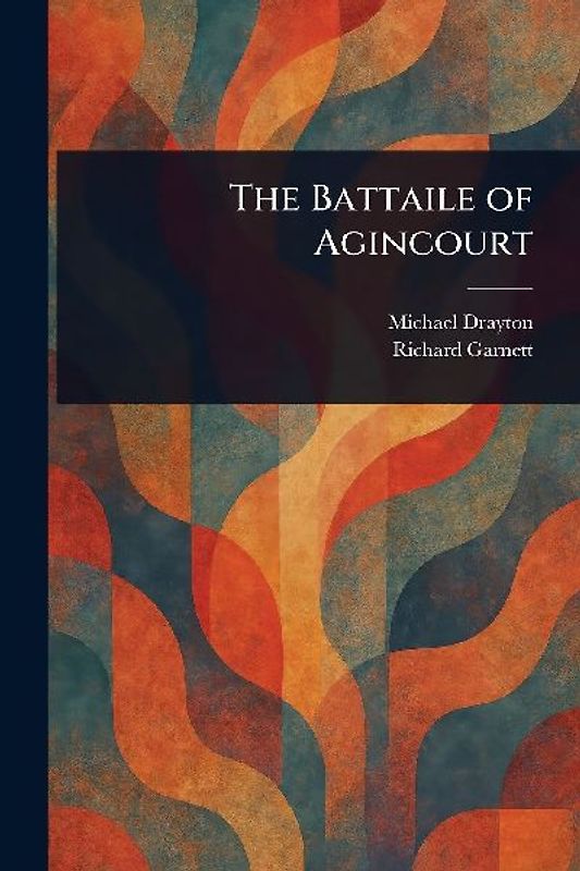 The Battaile of Agincourt