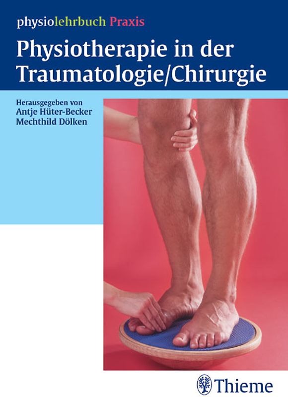 Physiotherapie in der Traumatologie (physiolehrbuch Praxis)