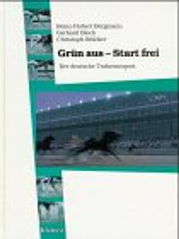 Grün aus - Start frei. Der deutsche Trabrennsport
