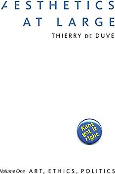 Aesthetics at Large: Volume 1: Art, Ethics, Politics: Volume 1: Art, Ethics, Politics Volume 1